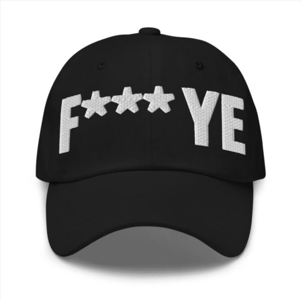 F Ye - Fuck Kanye Hat