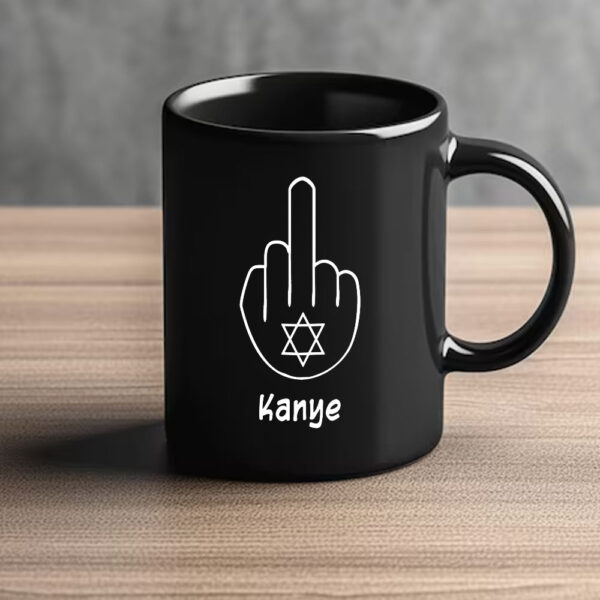 Fuck Kanye Mug, fight anti-semitism mug