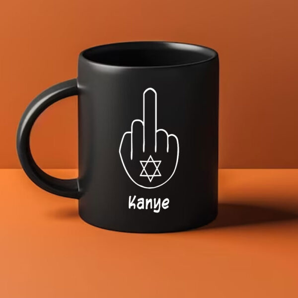 Fuck Kanye Mug, fight anti-semitism mug