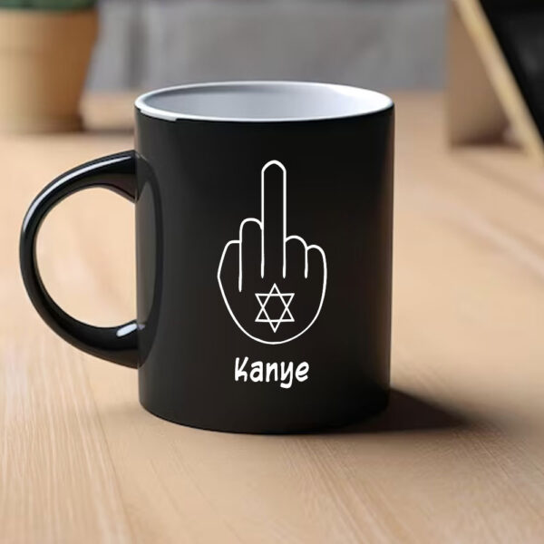 Fuck Kanye Mug, fight anti-semitism mug