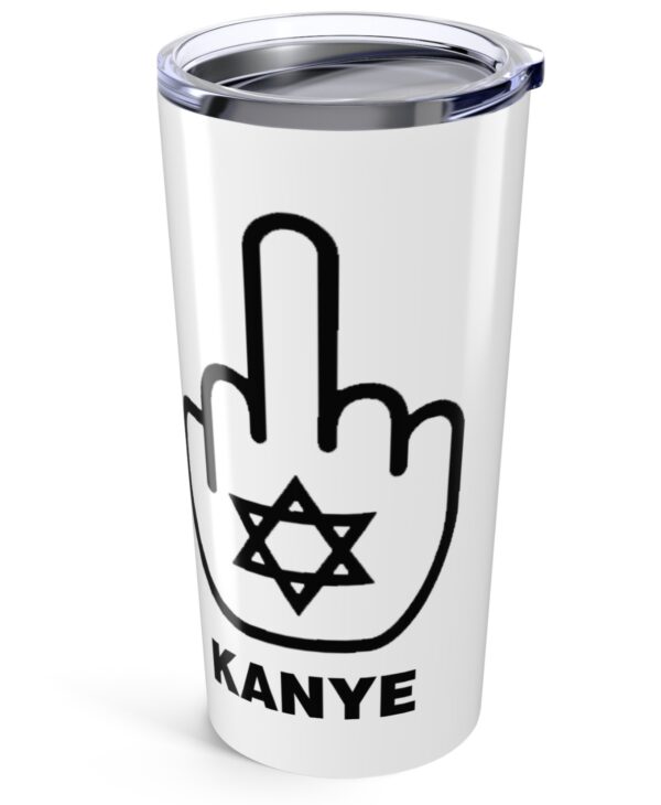 Fuck Kanye Tumbler 20oz