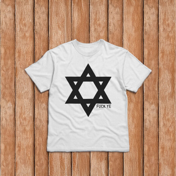 Fuck Ye Star of David T-Shirt