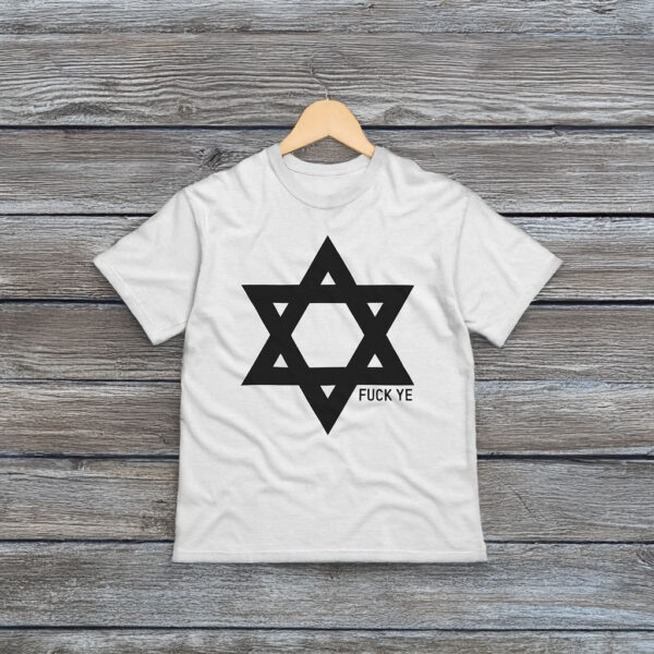 Fuck Ye Star of David T-Shirt